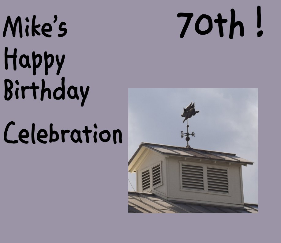 View Mike's 70th by TVAndersen
